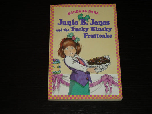 Junie B. Jones and the Yucky Blucky Fruitcake by Barbara Park near mint condition