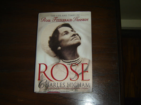 Rose : The Life and Times of Rose Fitzgerald Kennedy