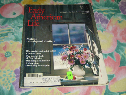 Early American Life magazine - June 1981